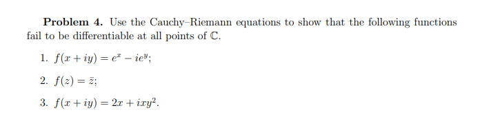 Solved Problem 4 Use The Cauchy Riemann Equations To S 8575