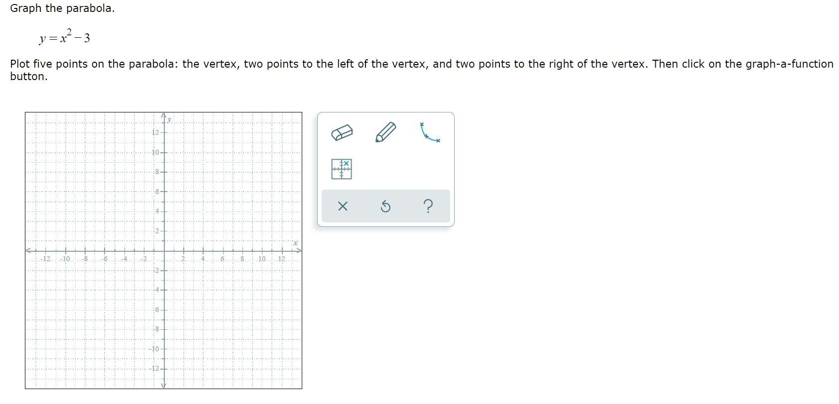 Solved Graph The Parabola Y X2 3 Plot Five Points On The Chegg Com