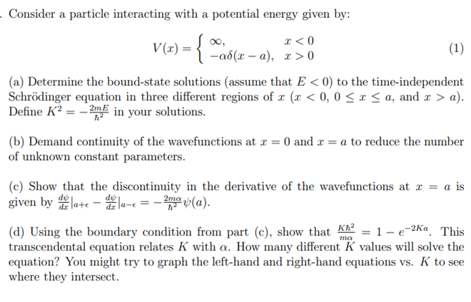 [Solved]: Consider a particle interacting with a potential