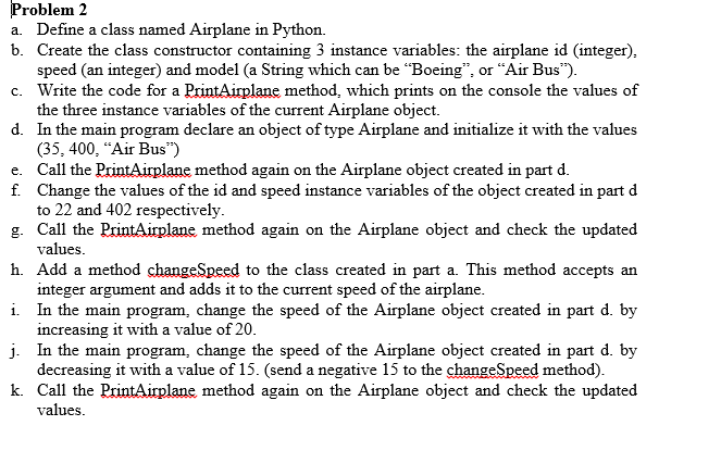 Solved Problem 2 a. Define a class named Airplane in Python. | Chegg.com