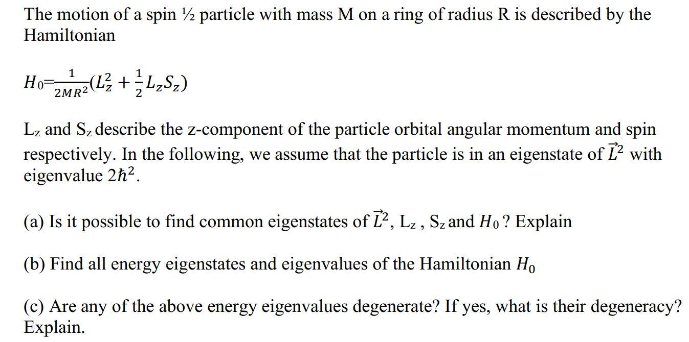 Solved: The Motion Of A Spin 12 Particle With Mass M On A ... | Chegg.com