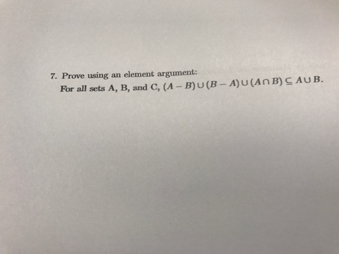 Solved 7. Prove Using An Element Argument: For All Sets A, | Chegg.com