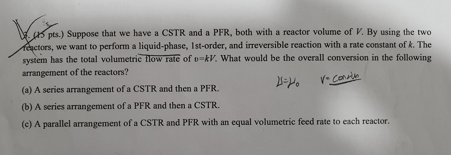 Solved W.65 pts.) Suppose that we have a CSTR and a PFR, | Chegg.com
