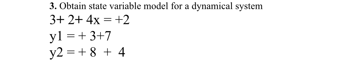 Solved Obtain state variable model for a dynamical | Chegg.com