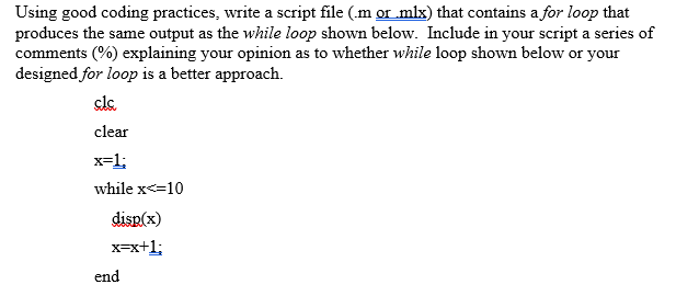 Solved Using good coding practices, write a script file (.m | Chegg.com