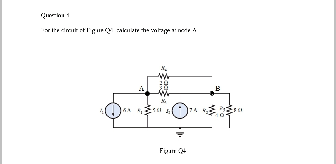 Solved Question 4 For the circuit of Figure Q4, calculate | Chegg.com