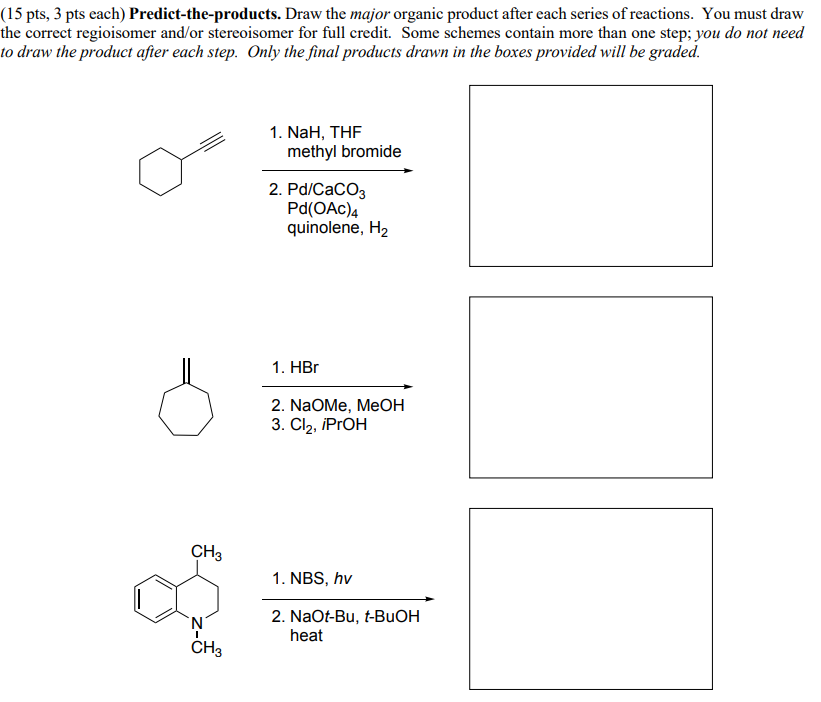 Solved (15 pts, 3 pts each) Predict-the-products. Draw the | Chegg.com