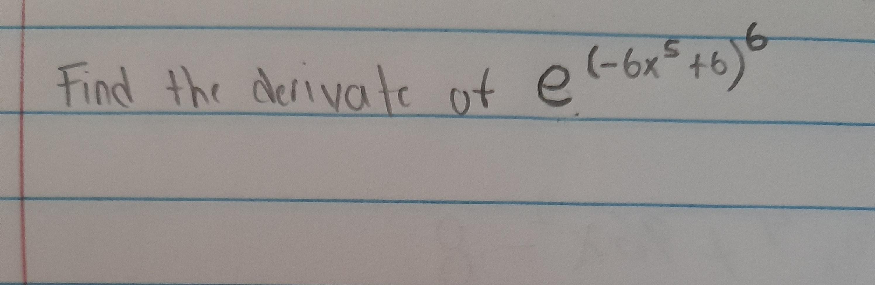 solved-find-the-derivate-of-e-6x-6-chegg