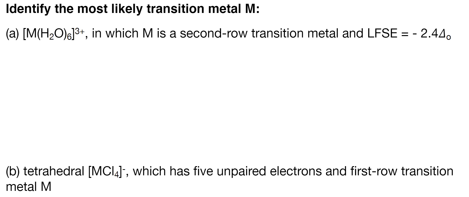 Solved Identify the most likely transition metal M: (a) | Chegg.com