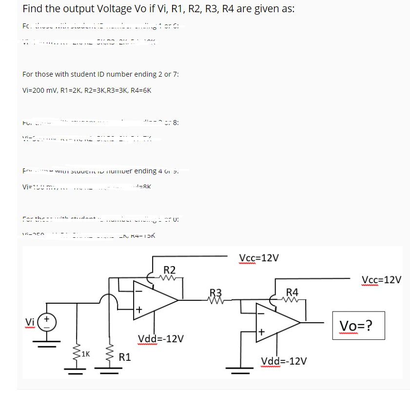 Solved Find the output Voltage Vo if Vi, R1, R2, R3, R4 are | Chegg.com