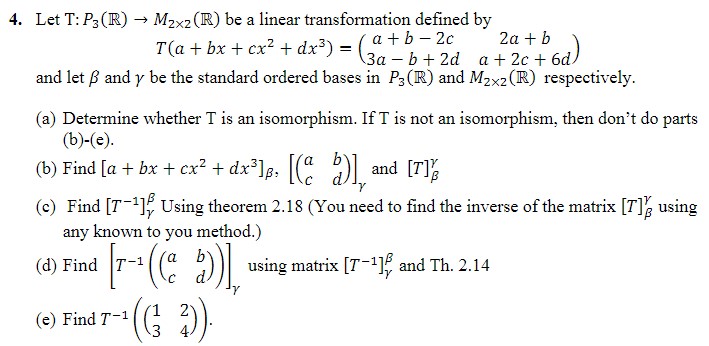 Solved T(a+bx+cx2+dx3)=(a+b−2c3a−b+2d2a+ba+2c+6d) and let β | Chegg.com