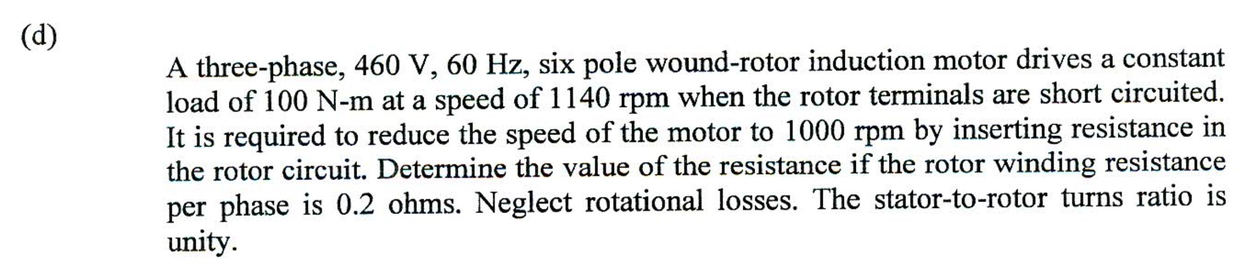 Solved A three-phase, 460 V, 60 Hz, six pole wound-rotor | Chegg.com