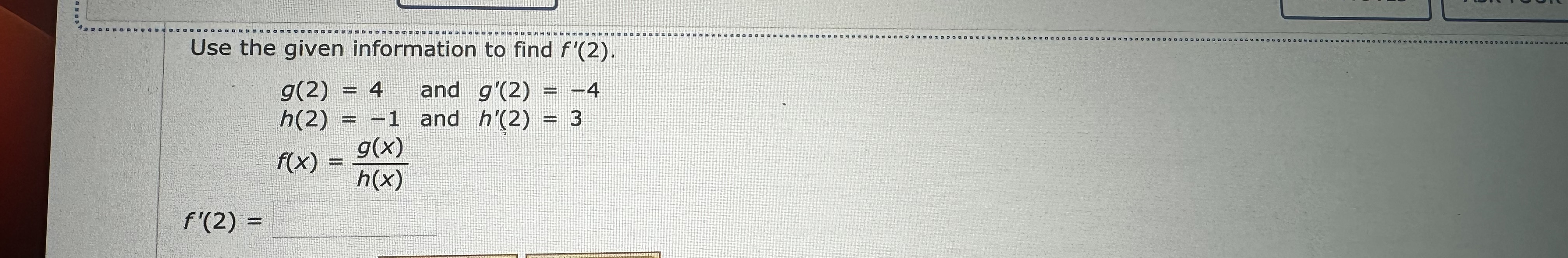 Solved Use the given information to find f′(2). g(2)=4 and | Chegg.com