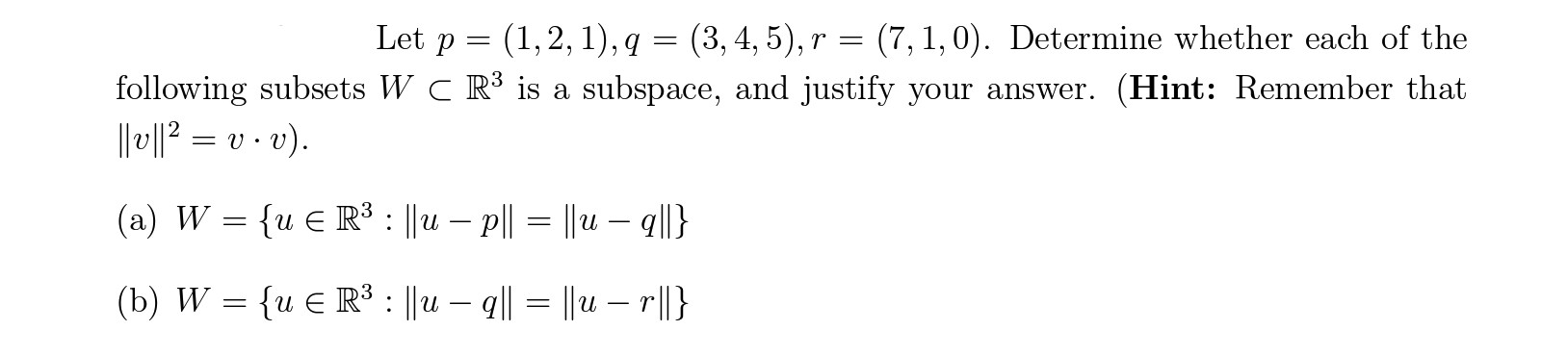 Solved Let P=(1,2,1),q=(3,4,5),r=(7,1,0). Determine Whether | Chegg.com