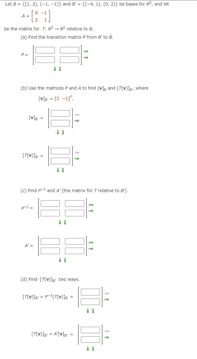 Solved Let B={(1,2),(−1,−1)} And B′={(−4,1),(0,2)} Be Bases | Chegg.com