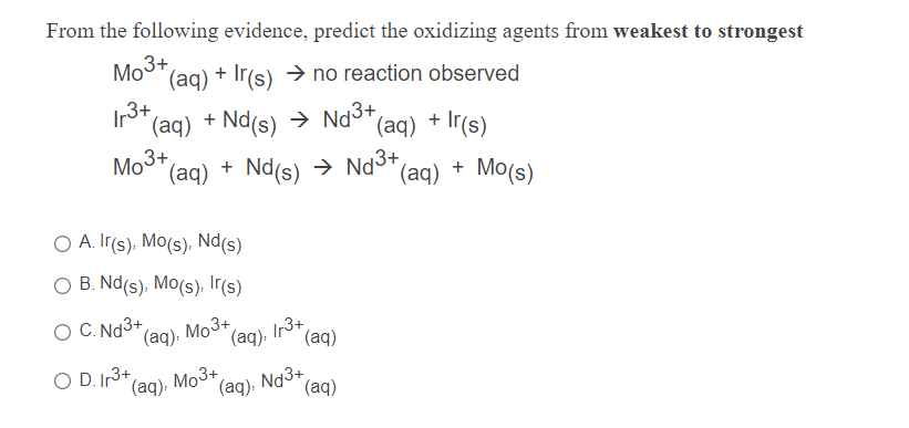 Solved From the following evidence, predict the oxidizing | Chegg.com