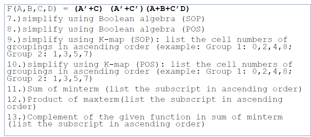 Solved = F(A,B,C,D) (A' +C) (A' +C') (A+B+C/D) 7.) Simplify | Chegg.com