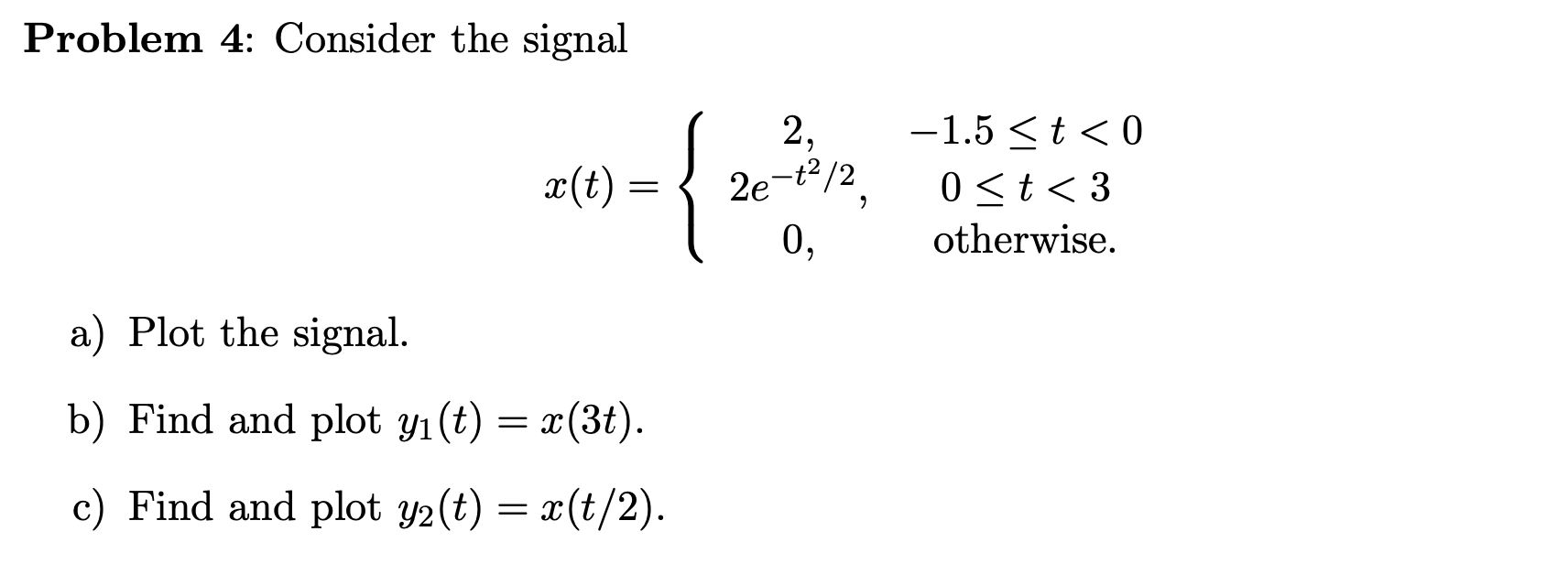 Solved Problem 4: Consider The Signal | Chegg.com