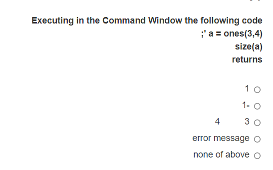 Solved Executing in the Command Window the following code | Chegg.com