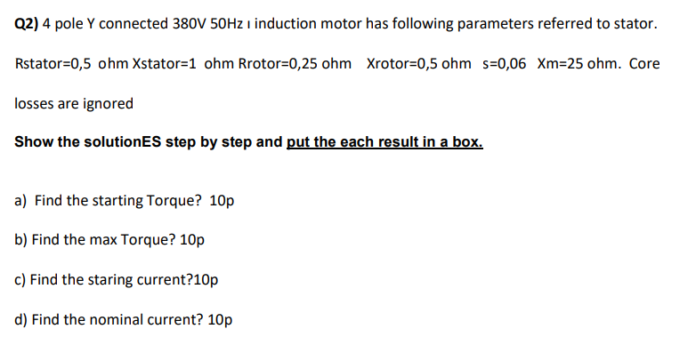 Solved Q2) 4 pole Y connected 380V 50Hz ı induction motor | Chegg.com