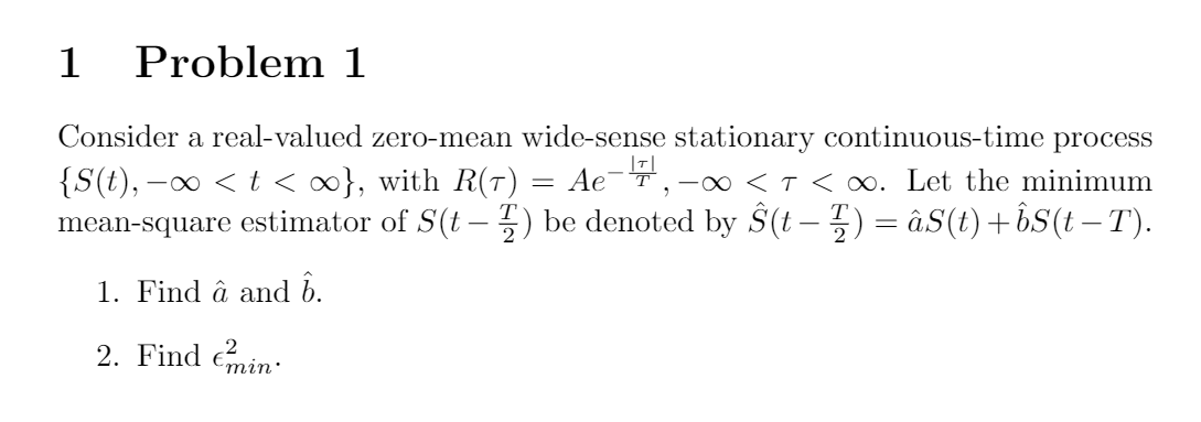 Solved 1 Problem 1 Consider A Real Valued Zero Mean Wide Chegg Com