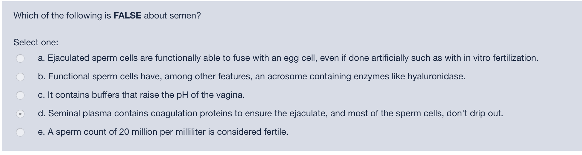 Solved Which of the following is FALSE about semen Select Chegg