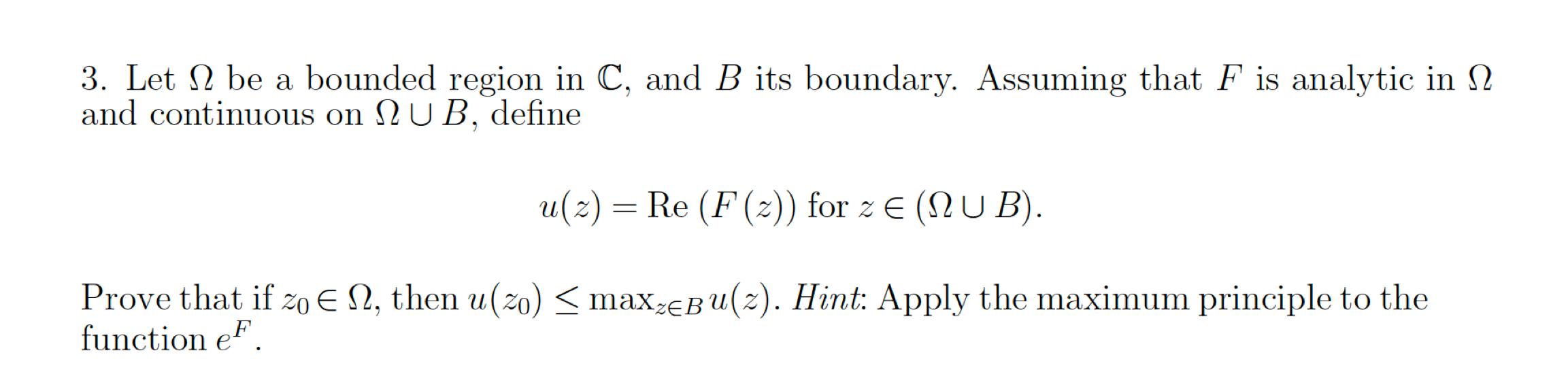 Solved 3. Let I be a bounded region in C, and B its | Chegg.com