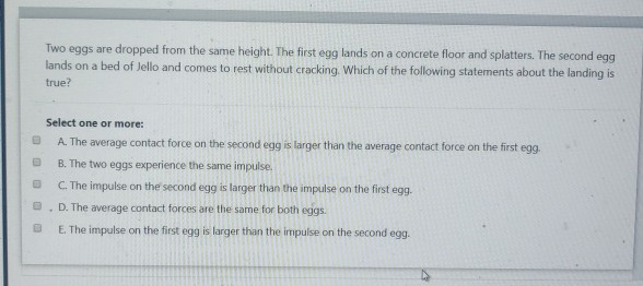Solved Two eggs are dropped from the same height. The first | Chegg.com