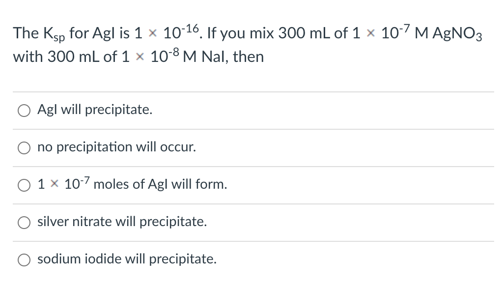 Solved The Ksp for Agl is 1 x 10 16. If you mix 300 mL of 1