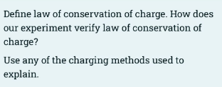 Solved Define Law Of Conservation Of Charge. How Does Our | Chegg.com