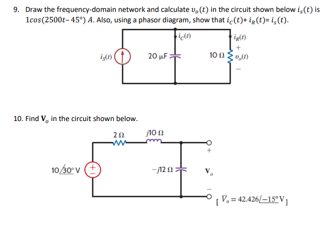 9. Draw the frequency-domain network and calculate \( v_{o}(t) \) in the circuit shown below \( i_{s}(t) \) is \( 1 \cos \lef