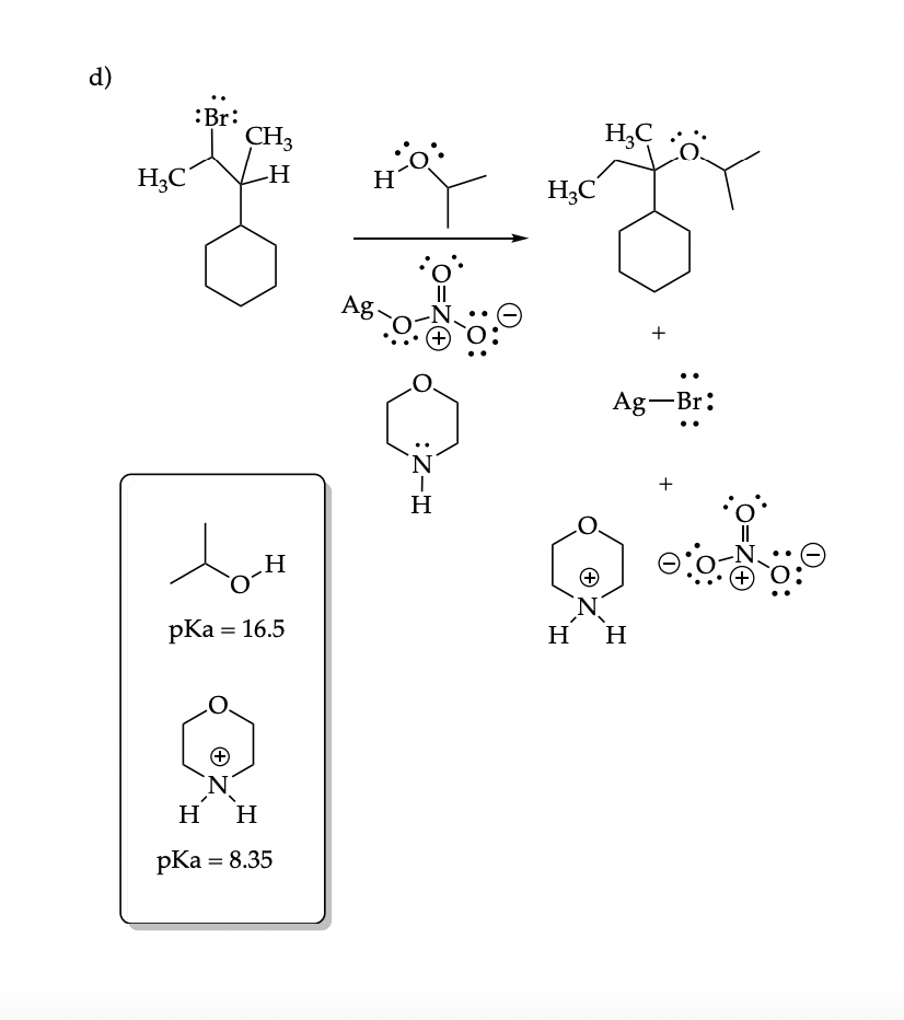 d) \( \mathrm{Ag}-\mathrm{Br}: \) \( \mathrm{pKa}=16.5 \)
\[
\mathrm{pKa}=8.35
\]