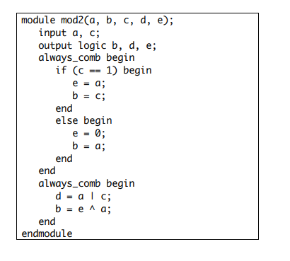 Solved Explain Why The Following SystemVerilog Module Will | Chegg.com