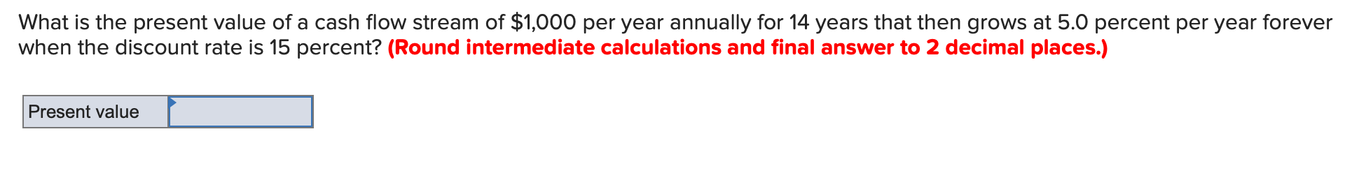 Solved What Is The Present Value Of A Cash Flow Stream Of 9813