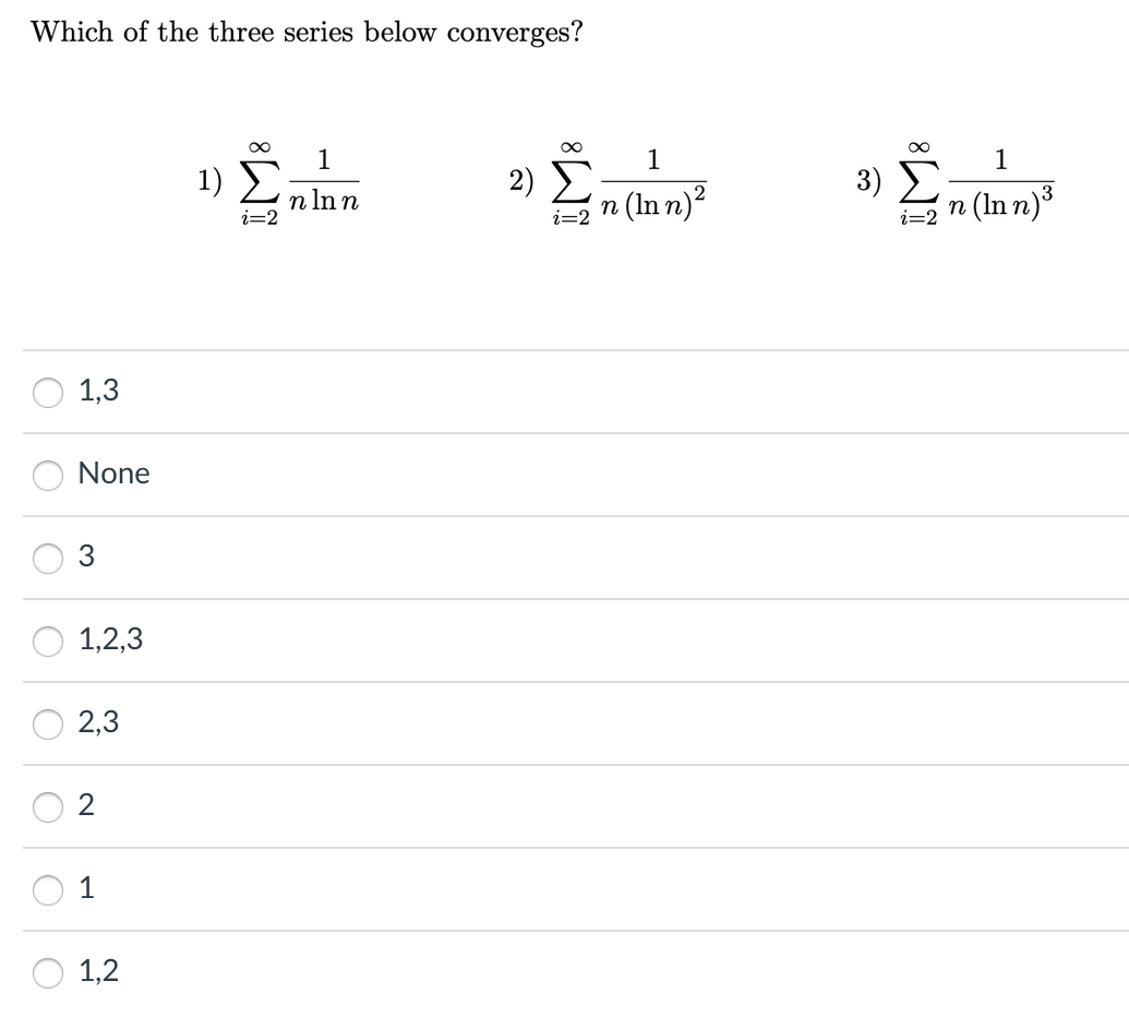 Solved Which Of The Three Series Below Converges O 1 1 1 Chegg Com