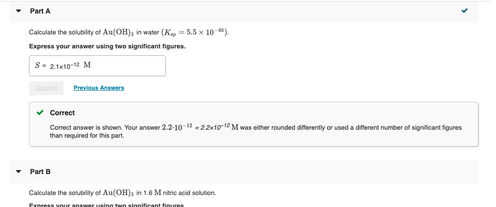 Solved Part A Calculate The Solubility Of Au Oh 3 In Wate Chegg Com