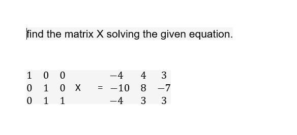 Solved find the matrix X solving the given equation. 1 0 0 0 | Chegg.com
