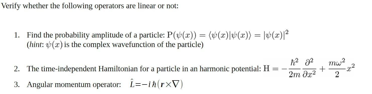 Solved Verify whether the following operators are linear or | Chegg.com