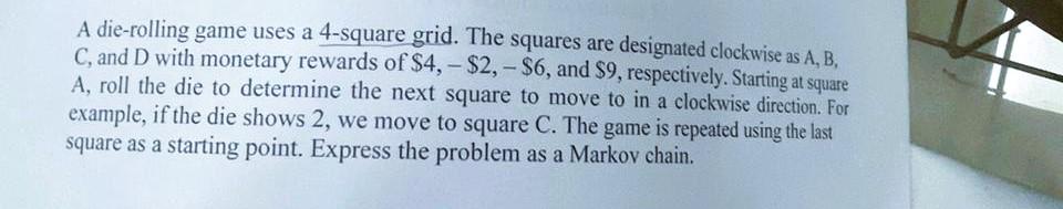 A die-rolling game uses a 4 -square grid. The squares are designated clockwise as \( \mathrm{A}, \mathrm{B} \), \( C \), and 