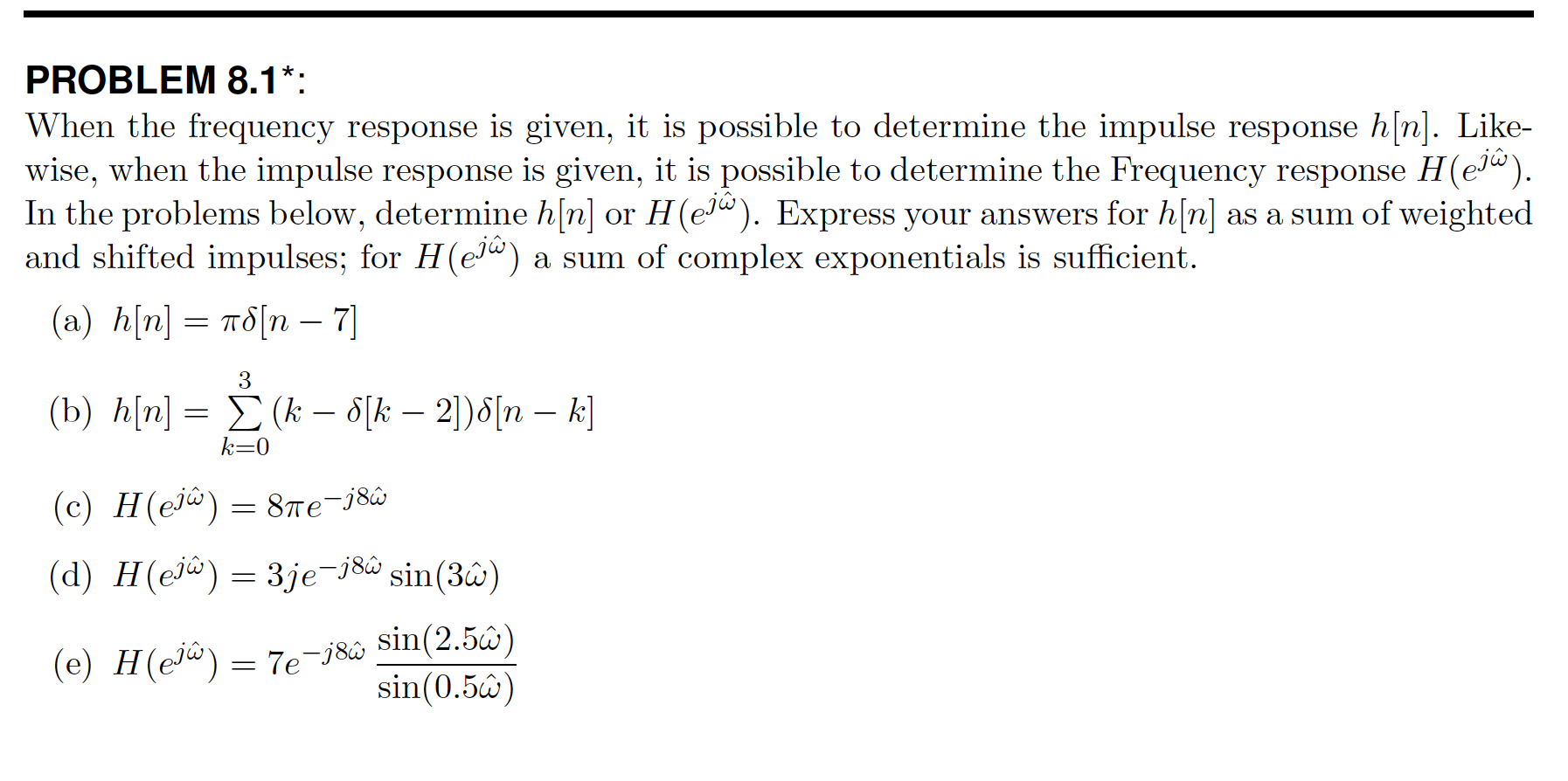 Solved PROBLEM 8.1*: When the frequency response is given, | Chegg.com
