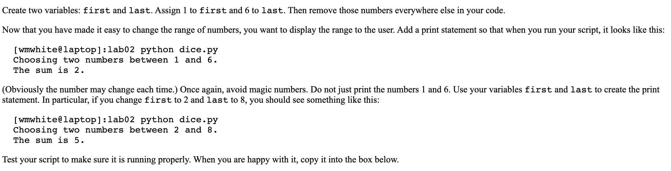 Solved Create two variables: first and last. Assign 1 to | Chegg.com