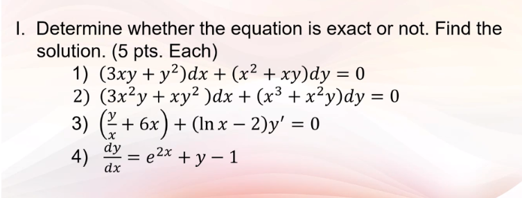 Solved 1 Determine Whether The Equation Is Exact Or Not Chegg Com