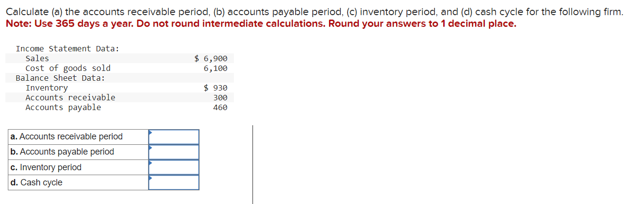 Solved Calculate (a) the accounts receivable period, (b) | Chegg.com