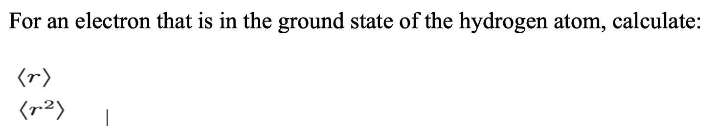 Solved For an electron that is in the ground state of the | Chegg.com