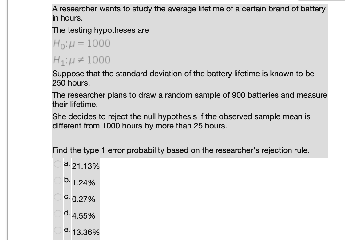 Solved A researcher wants to study the average lifetime of a | Chegg.com
