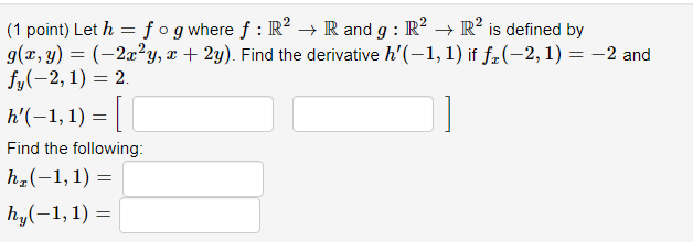 Solved 1 Point Let H F∘gh F∘g Where F R2→rf R2→r And