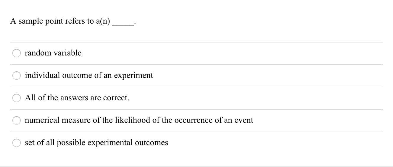Solved A sample point refers to a(n) _ O random variable O