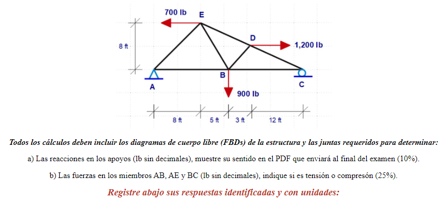 700 lb E D D 8 ft 1,200 lb B B А 900 lb X XX X * 8 ft 5 ft 3 ft 12 ft Todos los cálculos deben incluir los diagramas de cuerp