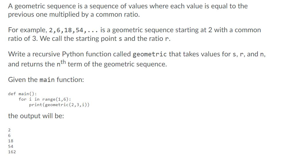 Solved A geometric sequence is a sequence of values where | Chegg.com