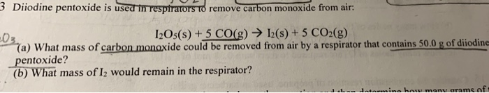 Solved 3 Diiodine pentoxide is use urs to remove carbon | Chegg.com